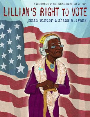 Lillian's Right to Vote: A Celebration of the Voting Rights Act of 1965 Cover Image