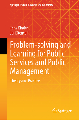 Problem-Solving and Learning for Public Services and Public Management: Theory and Practice (Springer Texts in Business and Economics)