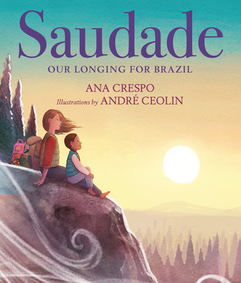 Saudade: Our Longing for Brazil (Signed)