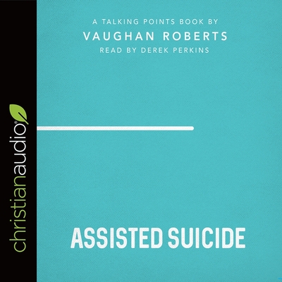 Talking Points: Assisted Suicide Lib/E Cover Image