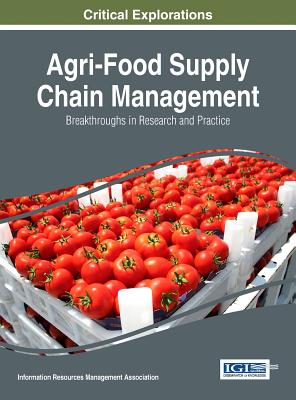 Agri-Food Supply Chain Management: Breakthroughs in Research and Practice Cover Image