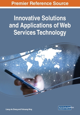 Innovative Solutions and Applications of Web Services Technology Cover Image