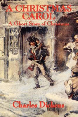 A Christmas Carol: A Ghost Story of Christmas (Paperback) | Book Passage