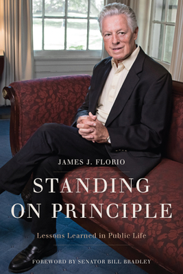 Standing on Principle: Lessons Learned in Public Life By Hon. James J. Florio, William Bradley (Foreword by) Cover Image