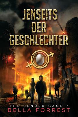 The Gender Game 7: Jenseits der Geschlechter (Gender Game: Machtspiel Der Geschlechter #7)