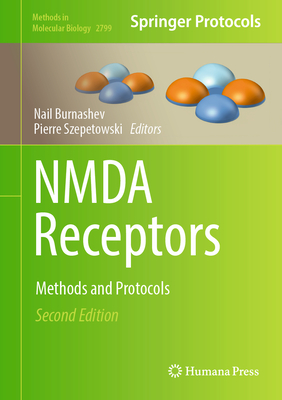 Nmda Receptors: Methods and Protocols (Methods in Molecular Biology #2799)