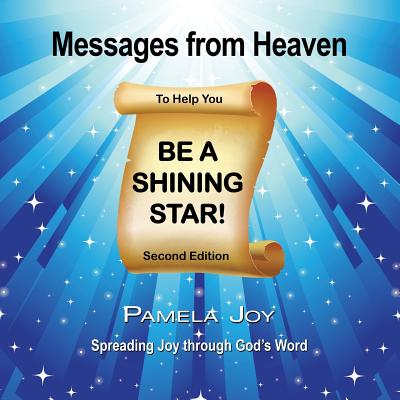 Messages from Heaven: To Help You Be a Shining Star! By Pamela Joy Cover Image
