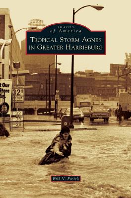 Cover for Tropical Storm Agnes in Greater Harrisburg