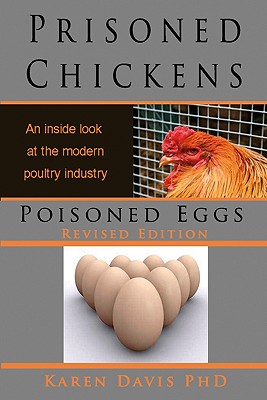 Prisoned Chickens Poisoned Eggs: An Inside Look at Modern Poultry Industry By Karen Davis Cover Image