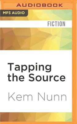 Tapping the Source By Kem Nunn, Andrew Eiden (Read by) Cover Image