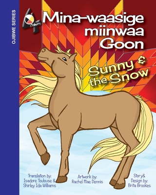 Sunny and the Snow: Mina-waasige miinwaa Goon Cover Image