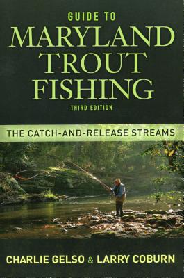 Guide to Maryland Trout Fishing: The Catch-And-Release Streams