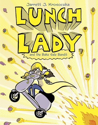 Lunch Lady and the Bake Sale Bandit: Lunch Lady #5 Cover Image