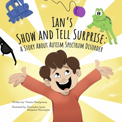Ian's Show And Tell Surprise: A Story About Autism Spectrum Disorder Cover Image