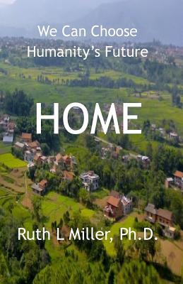 Home: We Can Choose Humanity's Future Cover Image