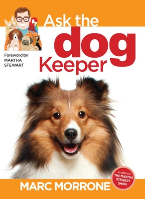 Marc Morrone's Ask the Dog Keeper (Ask the Keeper)