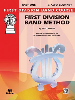 First Division Band Method, Part 1: E-Flat Alto Clarinet (First Division Band Course #1) Cover Image