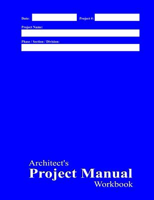 Architect's Project Manual Workbook: Blue Cover Cover Image