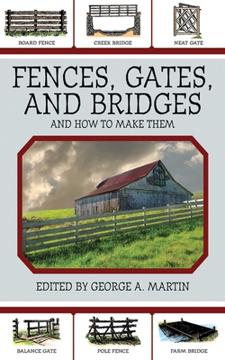 Fences, Gates, and Bridges: And How to Make Them Cover Image