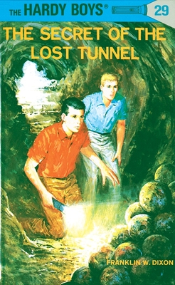 Hardy Boys 29: the Secret of the Lost Tunnel (The Hardy Boys #29) By Franklin W. Dixon Cover Image
