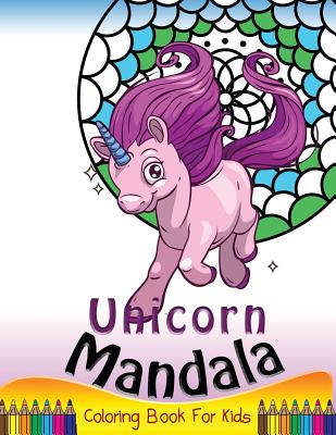 Unicorn Mandala Coloring Book for Kids: Simple Patterns to Color for Beginner or Kids, Girls and Boys By Unicorn Coloring Book, Let Color Run Cover Image