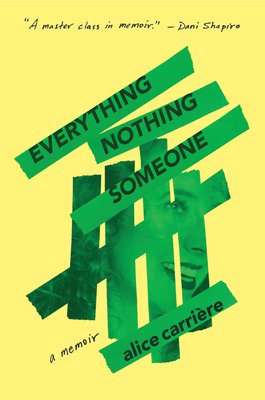 Cover Image for Everything/Nothing/Someone: A Memoir