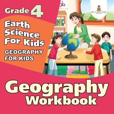 Grade 4 Geography Workbook: Earth Science For Kids (Geography For Kids) Cover Image