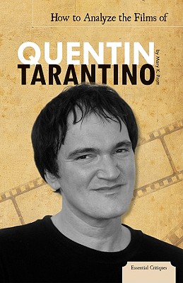 How to Analyze the Films of Quentin Tarantino (Essential Critiques Set 1) Cover Image