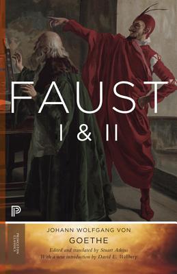 Faust I & II, Volume 2: Goethe's Collected Works - Updated Edition (Princeton Classics #5) By Johann Wolfgang Von Goethe, Stuart Atkins (Editor), Stuart Atkins (Translator) Cover Image