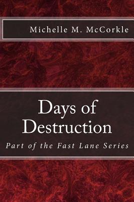 Days of Destruction: Part of the Fast Lane Series Cover Image