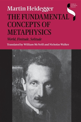 Fundamental Concepts of Metaphysics: World, Finitude, Solitude (Studies in Continental Thought) Cover Image