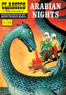 Arabian Nights (Classics Illustrated) By Antoine Galland, Charles Berger (Illustrator) Cover Image