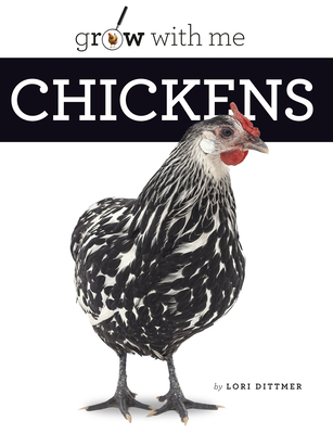 Chickens (Grow with Me) By Lori Dittmer Cover Image