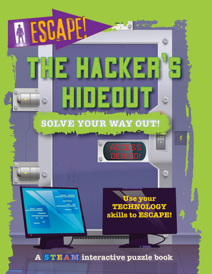 The Hacker's Hideout: Solve Your Way Out! Cover Image