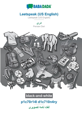 BABADADA black-and-white, Leetspeak (US English) - Persian Dari (in arabic script), p1c70r14l d1c710n4ry - visual dictionary (in arabic script): Leets Cover Image
