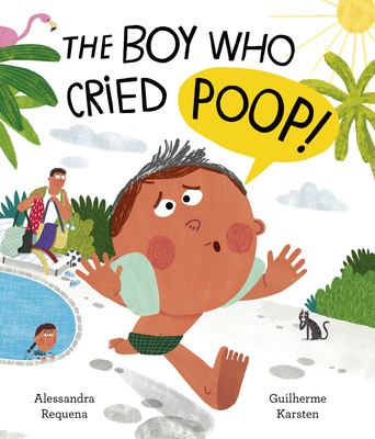The Boy Who Cried Poop! Cover Image