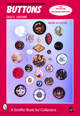 The Collector's Encyclopedia of Buttons (Schiffer Book for Collectors) Cover Image