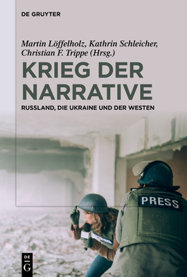 Krieg Der Narrative: Russland, Die Ukraine Und Der Westen Cover Image