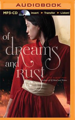 Cover for Of Dreams and Rust (Of Metal and Wishes #2)