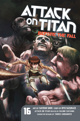 Attack on Titan: Before the Fall 16 By Hajime Isayama (Created by), Ryo Suzukaze, Satoshi Shiki (Illustrator) Cover Image