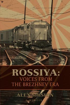 Rossiya: Voices from the Brezhnev Era Cover Image