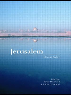 Jerusalem: Idea and Reality By Tamar Mayer (Editor), Suleiman A. Mourad (Editor) Cover Image