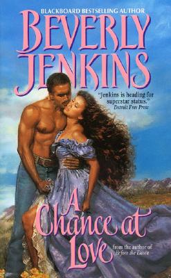 A Chance at Love By Beverly Jenkins Cover Image