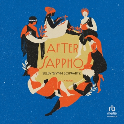 After Sappho By Selby Wynn Schwartz, Daniela Acitelli (Read by) Cover Image