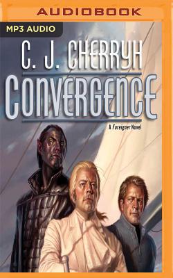 Convergence: Foreigner Sequence 6 By C. J. Cherryh, Daniel Thomas May (Read by) Cover Image