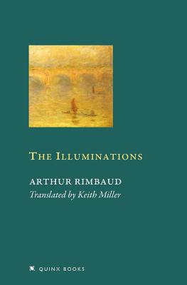 The Illuminations By Keith Miller (Translator), Arthur Rimbaud Cover Image