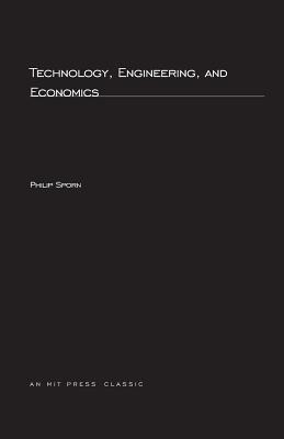 Technology, Engineering, and Economics (MIT Press Classics)
