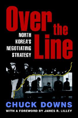 Over the Line: North Korea's Negotiating Strategy Cover Image