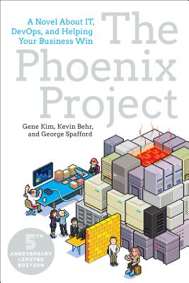 The Phoenix Project: A Novel about It, Devops, and Helping Your Business Win By Gene Kim, Kevin Behr, George Spafford Cover Image