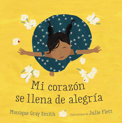 Mi Corazón Se Llena de Alegría By Monique Gray Smith, Julie Flett (Illustrator), Lawrence Schimel (Translator) Cover Image